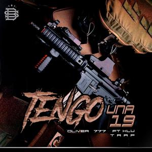 Tengo una 19 (Trap) (feat. Oliver 777|Explicit)