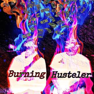 Burning Hustla(feat. $wany) (Explicit)
