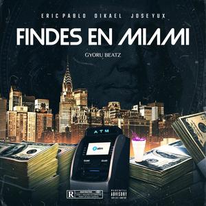 Findes en MIAMI (feat. Eric Pablo, Dikael & Gyoru) (Explicit)