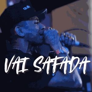 VAI SAFADA (Explicit)