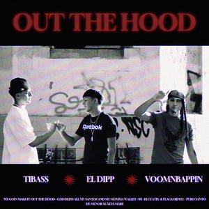 OUT THE HOOD (feat. TIBASS & voomnbappin) [Explicit]