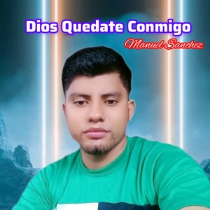 Dios Quedate Conmigo