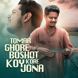 Tomar Ghore Boshot Kore Koy Jona (Slowed + Reverb)