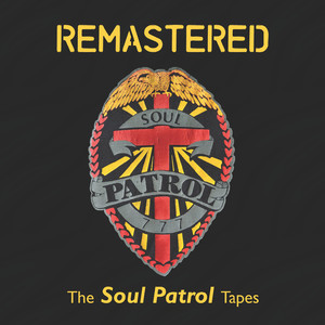 The Soul Patrol Tapes (Remastered)