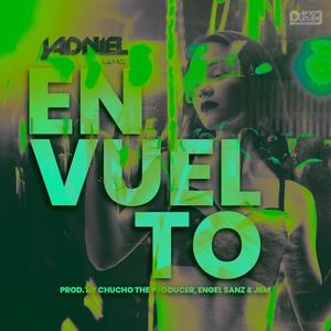 Envuelto (feat. Chucho The Producer & Engel Sanz) [Explicit]