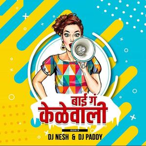 Bai Ga Kelewali(feat. DJ Paddy) (Remix)