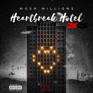 Heartbreak Hotel 2K25 (Explicit)