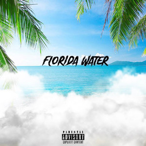 Florida Water (Explicit)