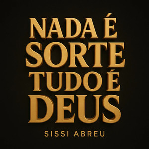 Nada é Sorte Tudo é Deus