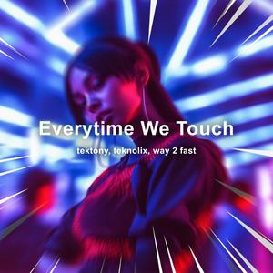 Everytime We Touch (Techno)