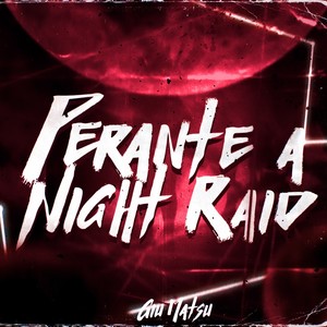 Perante a Night Raid