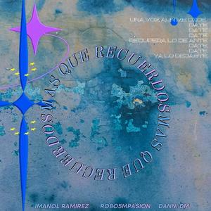 MAS QUE RECUERDOS (feat. Imanol Ramirez & Danni DM) (Explicit)