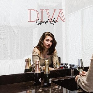 Diva (Sped Up) (Sped Up)