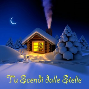 Tu Scendi dalle Stelle (Canzoni Natalizie)