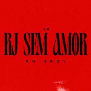 RJ Sem Amor (Explicit)