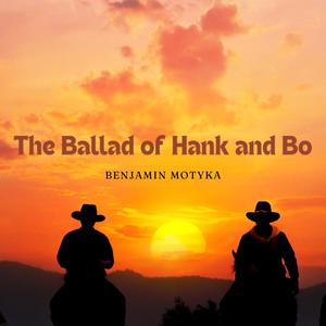 The Ballad of Hank and Bo