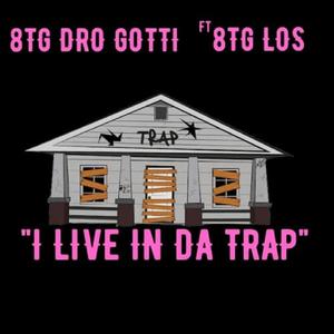 I Live In Da Trap (feat. 8TG Lil Los) [Explicit]