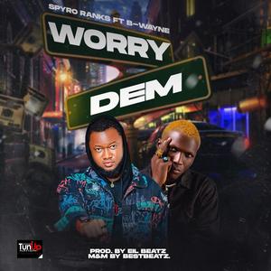 Worry Dem (feat. B-Wayne)