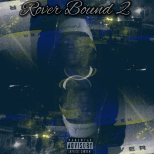 Rover Bound 2 (Explicit)