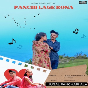 Panchi Lage Rona