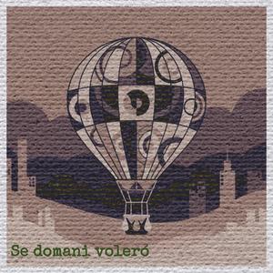 Se Domani Volerò (feat. Simona Trentacoste, Tony Brundo & Massimo Moriconi)