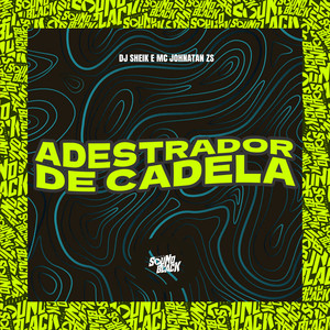 Adestrador de Cadela (Explicit)