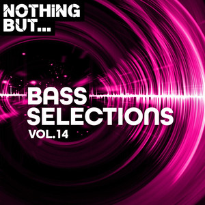 Nothing But... Bass Selections, Vol. 14