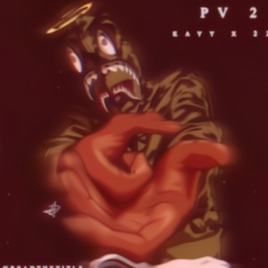 PV 2 (feat. Kayy & 22) [Explicit]