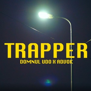 Trapper (feat. Advok) (Explicit)
