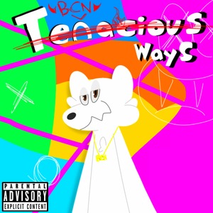 Tenacious Ways (Explicit)