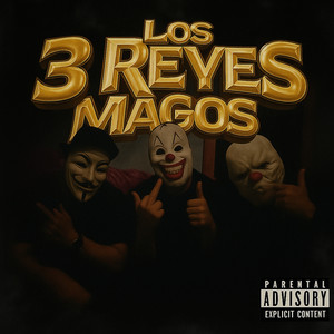Los  3 Reyes Magos (Explicit)