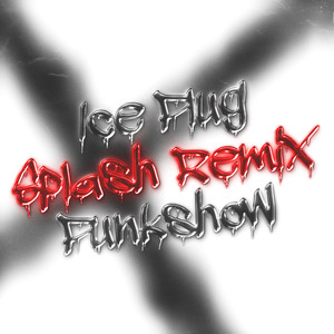 Splash (Remix|Explicit)