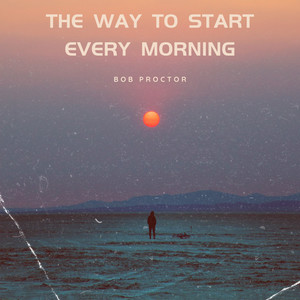 The Way to Start Every Morning