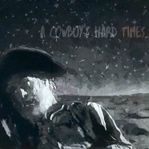 A Cowboy's Hard Times
