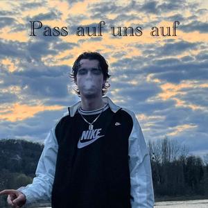 Pass auf uns auf (Explicit)