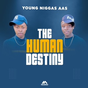 The Human Destiny (Explicit)