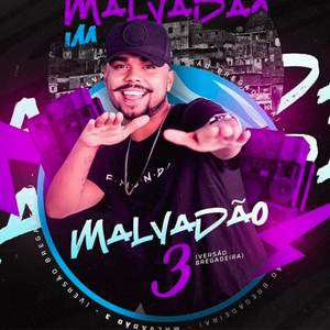 Malvadão 3 (Versão Bregadeira)