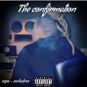 The Confirmation (Explicit)