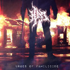 Urges Of Familicide (Explicit)