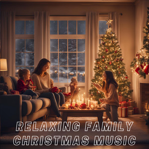 Relaxing Family Christmas Music