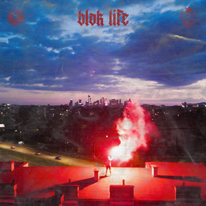 BLOK LIFE (Explicit)