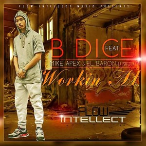 Workin At (feat. Mike Apex & El Baron La Perfeccion) [Explicit]