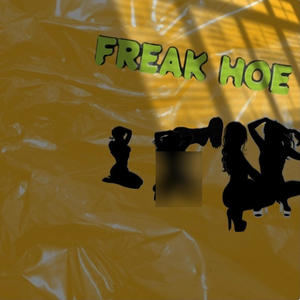 freak hoe (Explicit)