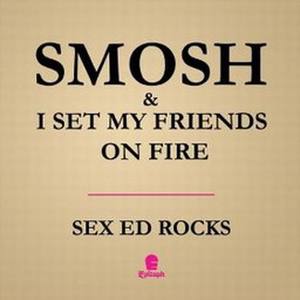 I Set My Friends On Fire And Smosh