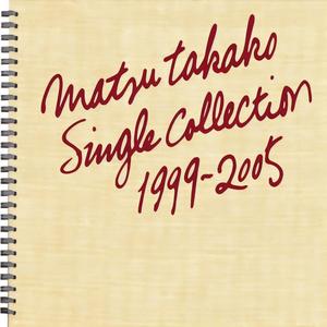 Matsu Takako Single Collection 1999-2005