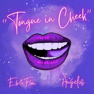 Angelus - Tongue in Cheek (feat. Eb&flow)
