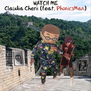 Watch Me(feat. Phonicsman)