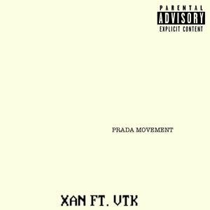 PRADA MOVEMENT (feat. VTK) [Explicit]