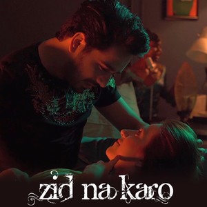 Zid Na Karo (Romantic version)