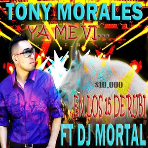 Ya Me VI (En los 15 de Rubi) [feat. DJ Mortal]